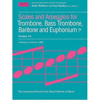 ABRSM LIVRO Scales and Arpeggios for Trombone   Grades 1 8