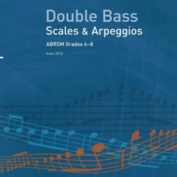 ABRSM LIVRO Double Bass Scales & Arpeggios   Grades 6–8