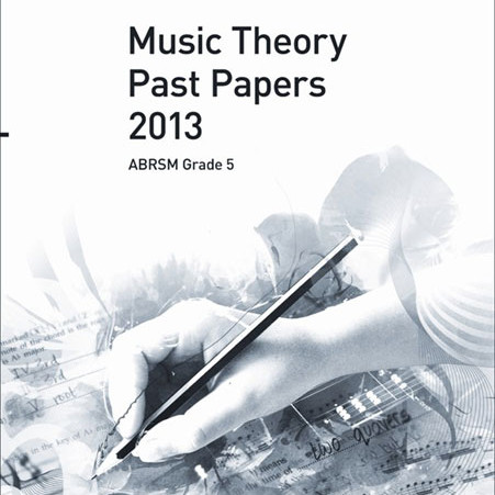 ABRSM LIVRO MUSIC THEORY PAST PAPERS 2013   GRADE 5